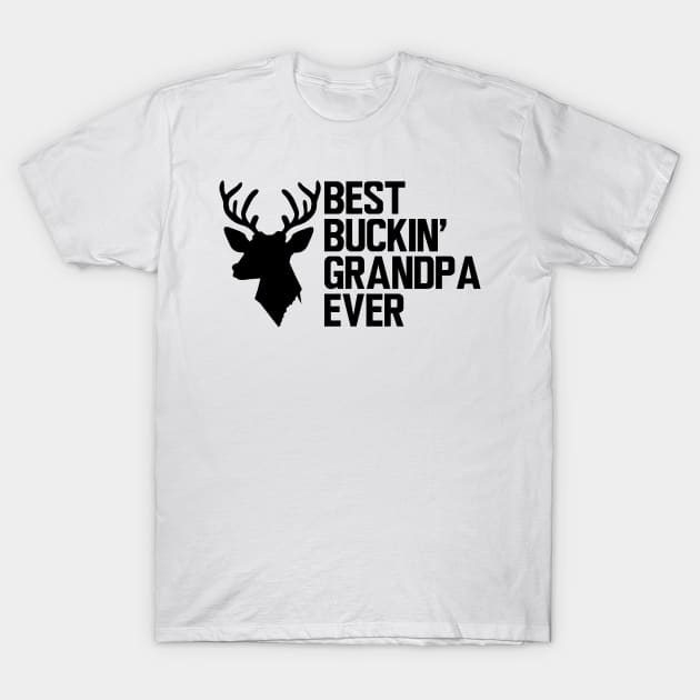 Deer Hunter Grandpa - Best Buckin' Grandpa Ever T-Shirt by KC Happy Shop